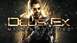 Фильм "DEUS EX: MANKIND DIVIDED" (полный игрофильм, весь сюжет) [60fps, 1080p]