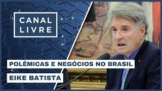 EIKE BATISTA I CANAL LIVRE