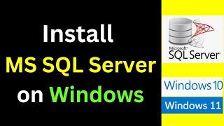 How to Install and Configure SQL Server 2022 on Windows 10/11 | Step-by-Step Guide | 2025