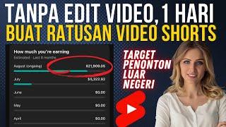 Tanpa Edit‼️1 Hari Buat Ratusan Video Shorts Target Penonton Luar Negeri