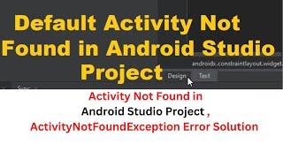 Default Activity Not Found in Android Studio Project ,Error Solution|ActivityNotFoundException