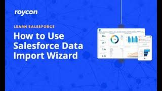 How to Use Salesforce Data Import Wizard