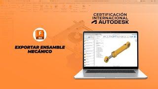 EXPORTAR ENSAMBLE MECÁNICO  Mayor información: https://bit.ly/40RAS45