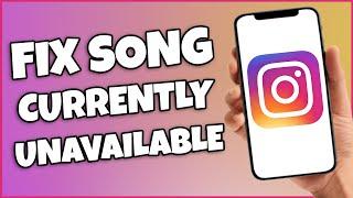 How To FIX Instagram Song Currently Unavailable