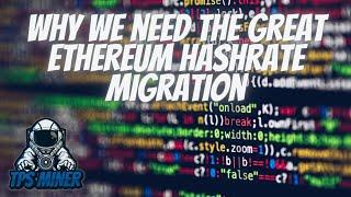 Why I'm Participating in the Great Ethereum Hashrate Migration