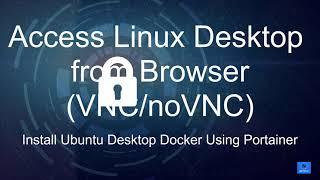 Install Ubuntu Desktop Docker Using Portainer and Access it From Browser (VNC/noVNC)