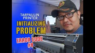 initialization error tarpaulin printer error 8 Solution