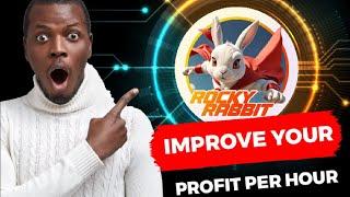 HOW TO IMPROVE YOUR PROFIT PER HOUR IN ROCKY RABBIT || ROCKY RABBIT AIRDROP