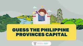 GUESS THE CAPITAL | PHILIPPINE PROVINCES EDITION | CHALLENGE