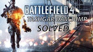 Battlefield 4 - How to jump off the scaffolding at the Tashgar dam? [SOLVED]