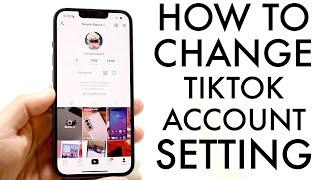 How To Change TikTok Account! (Business / Personal / Creator)