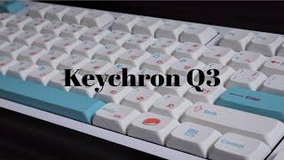 Keychron Q3 | modding & before/after sound tests