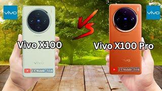 Vivo X100 VS Vivo X100 Pro | Vivo X100 Compared To Vivo X100 Pro In Hd | Detailed Comparison