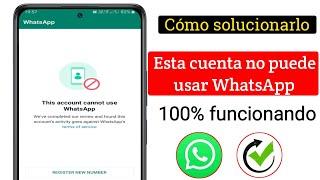 Cómo solucionar el problema de que esta cuenta no puede usar WhatsApp debido al problema de spam