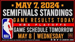 NBA SEMIFINALS STANDINGS TODAY as of MAY 7, 2024 | GAME RESULTS TODAY | GAMES TOMORROW | MAY, 8