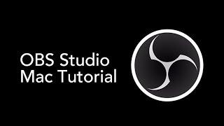 OBS Studio for Mac - How to Install & Configure