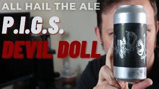 PIGS - Devil Doll DDH NEIPA Review