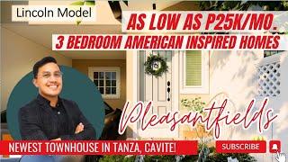 Newest in Tanza Cavite - Pleasantfields - 3 BR Townhouse - LINCOLN MODEL - American Themed Houses