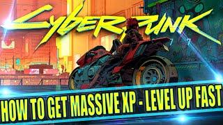 Cyberpunk 2077 - How to Get MASSIVE XP and LEVEL UP QUICKLY