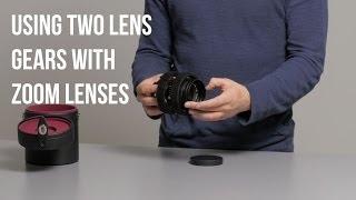 Using Two Lens Gear on Zoom Lenses