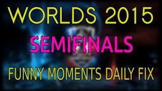 Worlds 2015 Semifinals Funny Moments | nightslut3 fix