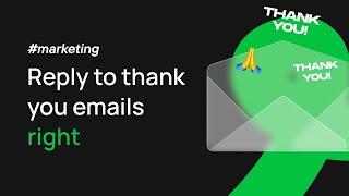 Blog highlights: Making a firts-class replies to thank you emails