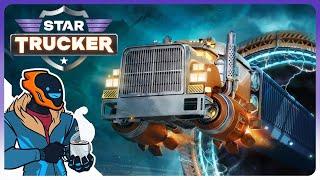 Chill Interstellar Transport Sim! - Star Trucker [Sponsored]