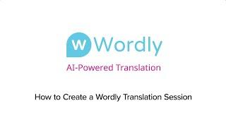 How to Create a Wordly Translation Session