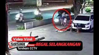 VIDEO VIRAL MAMAH MUDA JADI KORBAN BEGAL SELANGKANGAN