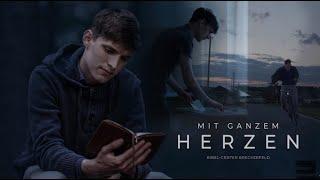 Mit ganzem Herzen- Kurzfilm- Bibelschule Breckerfeld