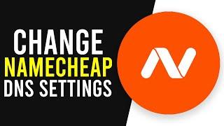 How To Change Namecheap DNS Settings (Change Namecheap Nameservers)