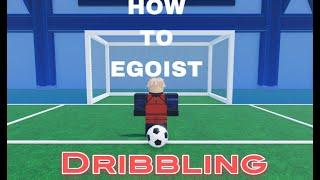 How to Egoist  (9/10) | Dribbling