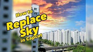 How to Replace the Sky in a Video with Capcut - A Quick Tutorial