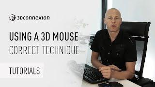 Using a 3D Mouse - Correct technique