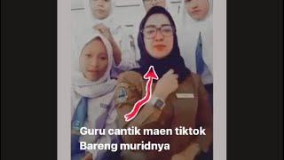 IBU GURU CANTIK MAIN TIKTOK BARENG MURID!!!