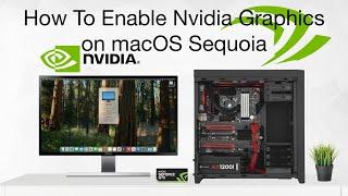 How To Enable NVIDIA Graphics On macOS Sequoia | Hackintosh