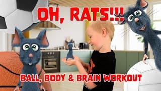 Oh, Rats!!! (Ball, Body and Brain Workout)  |  Exercises For Kids  |  Ball Workout