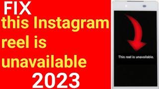 How to fix Instagram this reel is unavailable 2023 | Instagram this reel is unavailable