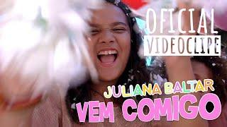 Vem comigo - Juliana Baltar (Clipe Oficial)