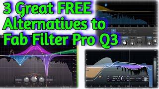 3 FREE VST PLUGIN Alternatives To FAB FILTER Pro-Q 3 - Full Review & Tutorial