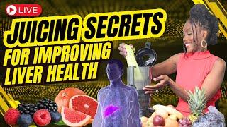 (LIVE) Juicing Secrets for Improving Your Liver