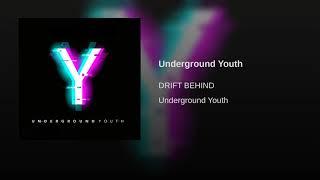 Yuri Alexandrov with DRIFT BEHIND  - Underground Youth