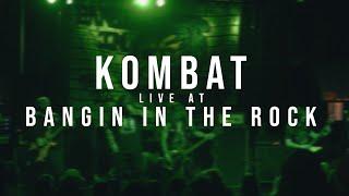 Kombat - 12/10/2022 (Live @ Bangin in the Rock)