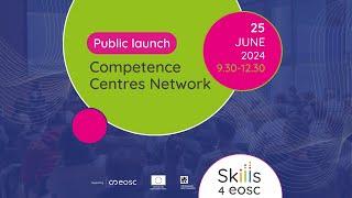 Public launch of the Skills4EOSC Competence Centres network