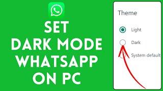 How to Set Dark Mode on WhatsApp PC 2024