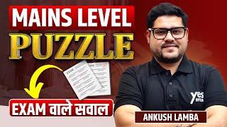 Mains Level Puzzle | SBI Clerk Mains | Reasoning | Bank Exam 2024 | Ankush Lamba