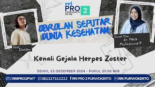 KENALI GEJALA HERPES ZOSTER | OBROLAN KESEHATAN