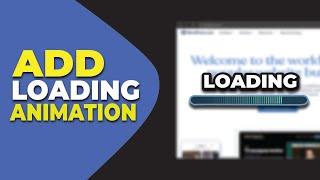 How To Add A Loading Animation To Your WordPress Website | Quick And Easy Tutorial (2024)