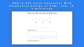 RGB to HEX Color Converter in HTML, CSS, JS | Front End Stuff | Web Dev