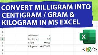 How to Convert Milligram in to Centigram / Gram & Kilogram in Microsoft Excel